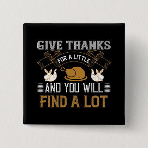 Thanksgiving - Give Thanks For A Little 2 Inch Square Button
