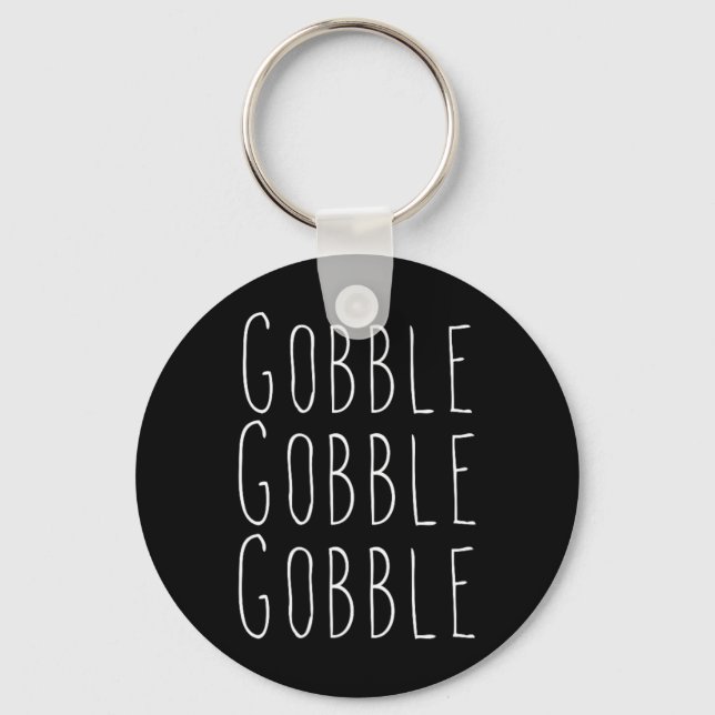 Thanksgiving gobble gobble  keychain (Front)