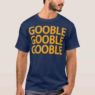 Thanksgiving Gobble Gooble Funny Turkey Day Premiu T-Shirt