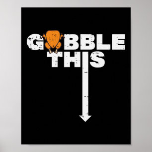 Thanksgiving Gobble This Funny Turkey Adult Humour Poster
