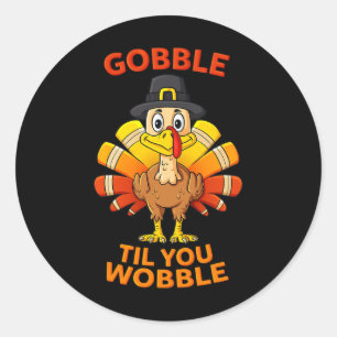 Thanksgiving Gobble Til You Wobble Turkey Boys Gir Classic Round Sticker
