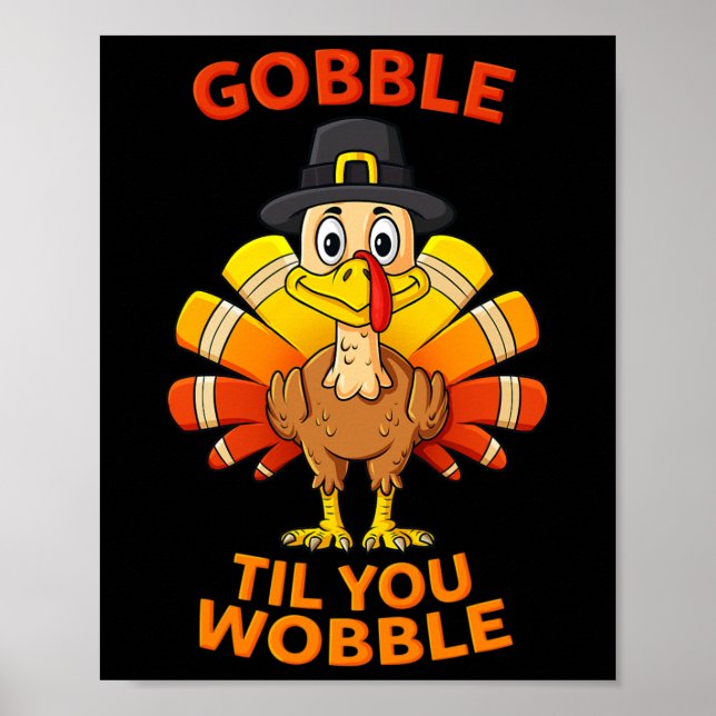 Thanksgiving Gobble Til You Wobble Turkey Boys Gir Poster (Front)