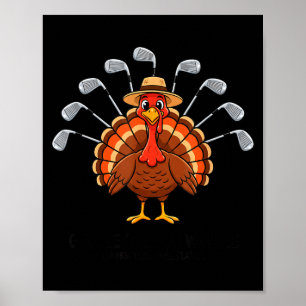 Thanksgiving Golf Turkey Funny Turkey Day Golf Cli Poster