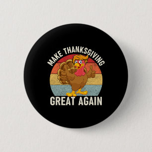 Thanksgiving Great Again Funny Trump Turkey 2024  2 Inch Round Button
