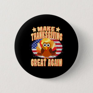 Thanksgiving Great Again Trump Turkey Funny 2024 G 2 Inch Round Button