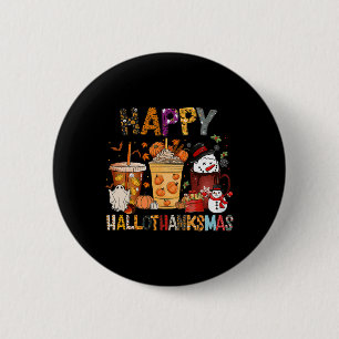 Thanksgiving Hallothanksmas Christmas Halloween Co 2 Inch Round Button