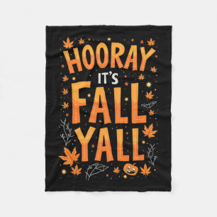 Thanksgiving Halloween Hooray Its Fall Y'all Fall  Fleece Blanket