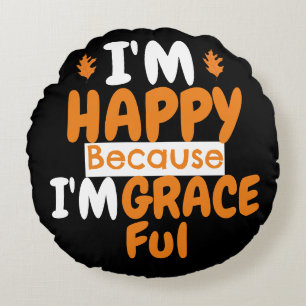 Thanksgiving Happy and Graceful Fall Theme Round Pillow
