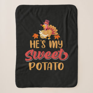 Thanksgiving He Is My Sweet Potato Sherpa Blanket