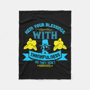 Thanksgiving -Hem Your Blessings With Thankfulness Fleece Blanket