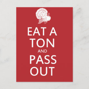 Thanksgiving humour Eat a tonne and pass out Holiday Postcard
