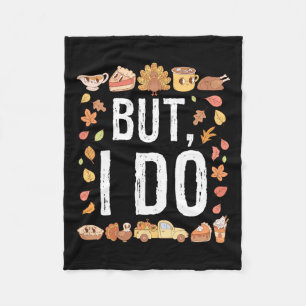 Thanksgiving I Don't Do Matching Turkey Day Shirts Fleece Blanket