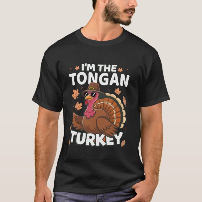 Thanksgiving I m The Tongan Turkey Family  T-Shirt (Front)