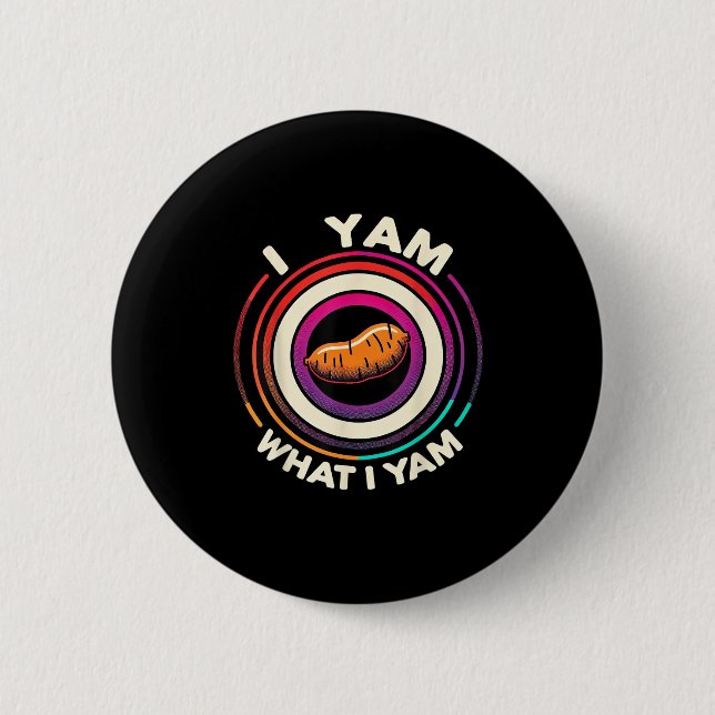 Thanksgiving - I Yam What I Yam 2 Inch Round Button (Front)