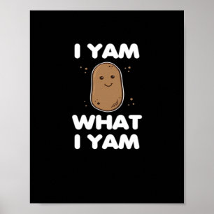 Thanksgiving I Yam What I Yam Funny Fall Classic Poster