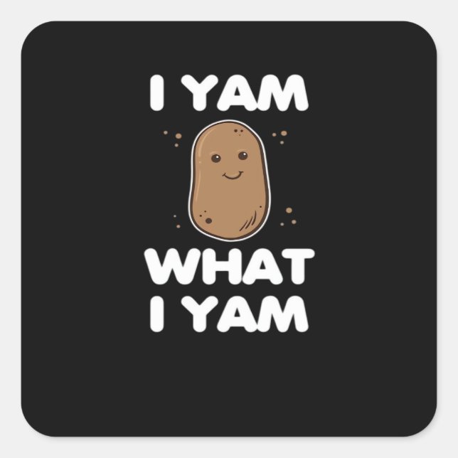 Thanksgiving I Yam What I Yam Funny Fall Classic Square Sticker (Front)