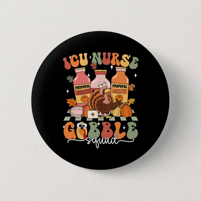 Thanksgiving Icu Nurse Gobble Squad Fall Scrub Top 2 Inch Round Button (Front)