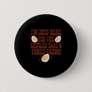 Thanksgiving I'm Just Here For The Deviled Eggs Fa 2 Inch Round Button