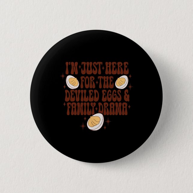 Thanksgiving I'm Just Here For The Deviled Eggs Fa 2 Inch Round Button (Front)