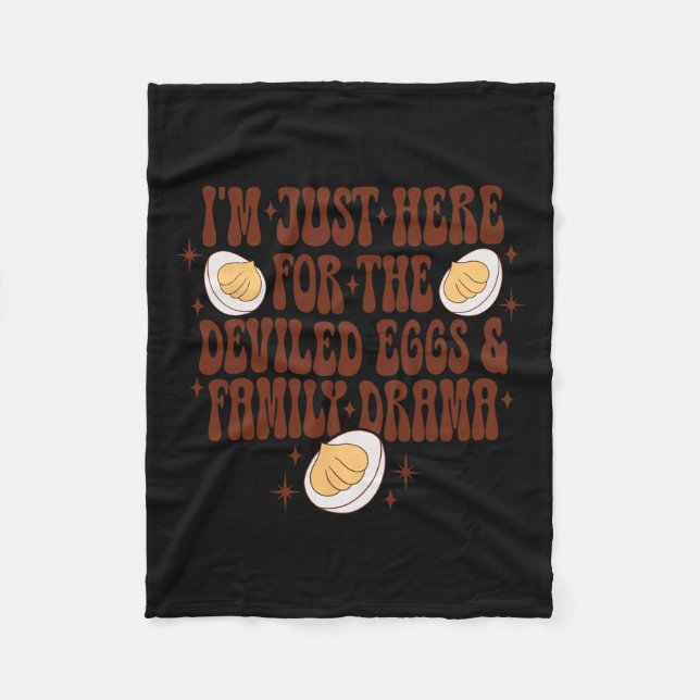Thanksgiving I'm Just Here For The Deviled Eggs Fa Fleece Blanket (Front)