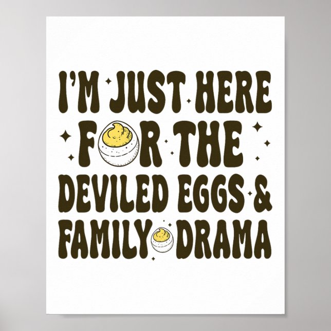 Thanksgiving I'm Just Here For The Deviled Eggs Fa Poster (Front)