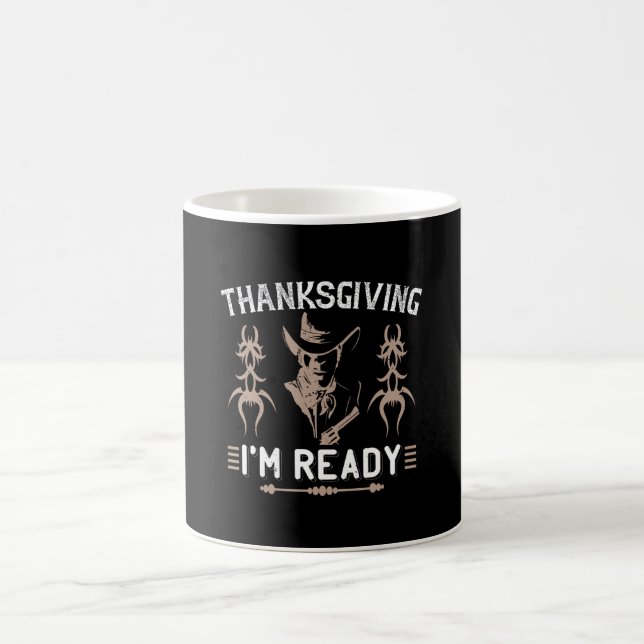 Thanksgiving - I'm Ready Coffee Mug (Center)