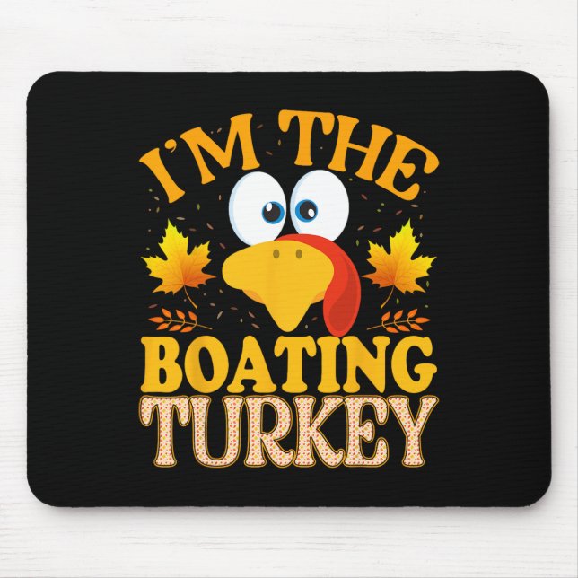 Thanksgiving I'm The Boating Turkey Matching  Mouse Pad (Front)