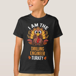 Thanksgiving I'm The Drilling Engineer Turkey Matc T-Shirt