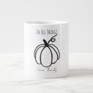 Thanksgiving,In All Things give Thanks Large Coffee Mug