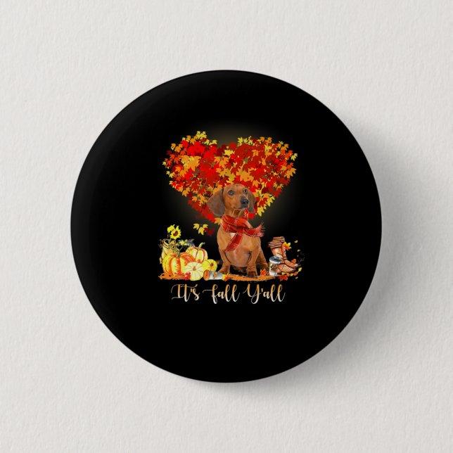 Thanksgiving It's Fall Y'all Dachshund 2 Inch Round Button (Front)