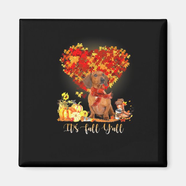 Thanksgiving It's Fall Y'all Dachshund Magnet (Front)