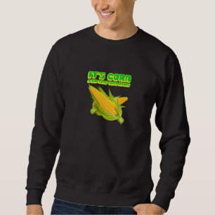 THANKSGIVING ITu2019s CORN BIG LUMP WITH KNOBS TRE Sweatshirt