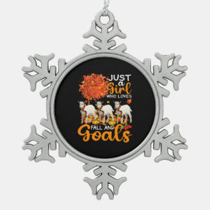 Thanksgiving Just A Girl Who Loves Fall And Goats Snowflake Pewter Christmas Ornament