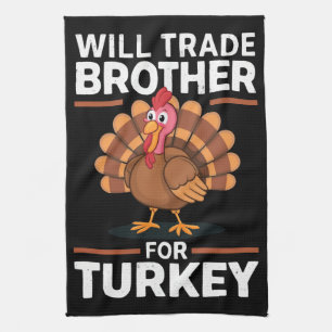 Thanksgiving Kids Will Trade Brother for Turkey Kitchen Towel