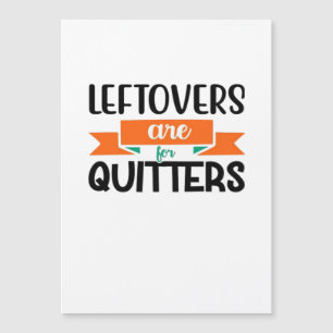 Thanksgiving Leftovers Are For Quitters Classic