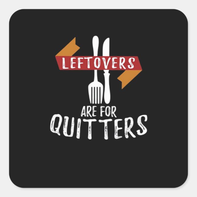 Thanksgiving Leftovers Are For Quitters Classic Ae Square Sticker (Front)