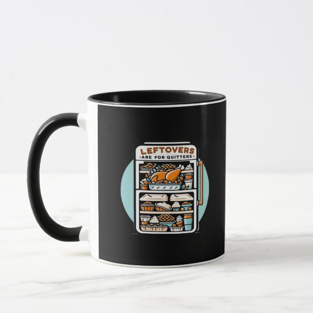 Thanksgiving Leftovers Are For Quitters Classic Fu Mug (Left)