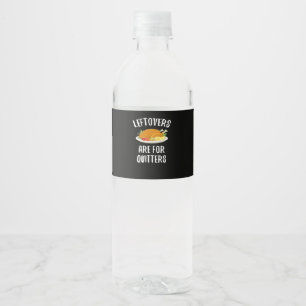 Thanksgiving Leftovers Are For Quitters Classic Vi Water Bottle Label