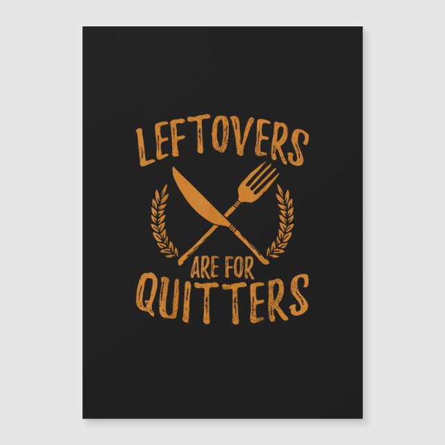 Thanksgiving Leftovers Are For Quitters Day Funny  (Front)