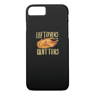 Thanksgiving - Leftovers Are For Quitters Quote Cl Case-Mate iPhone Case