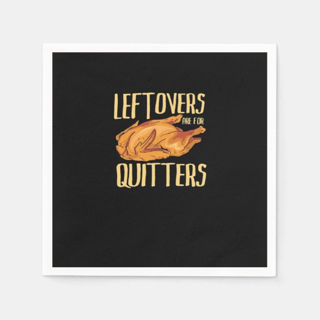 Thanksgiving - Leftovers Are For Quitters Quote Cl Napkin (Front)