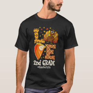 Thanksgiving Love 2nd grade Teacher Turkey Autumn  T-Shirt