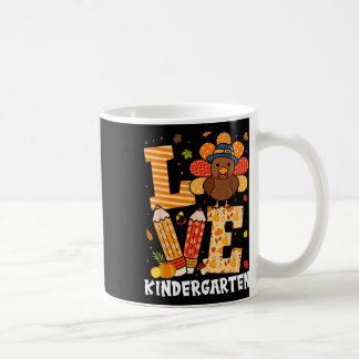 Thanksgiving Love Kindergarten Teacher Turkey Autu Coffee Mug