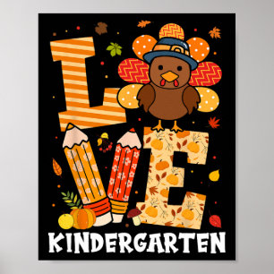 Thanksgiving Love Kindergarten Teacher Turkey Autu Poster
