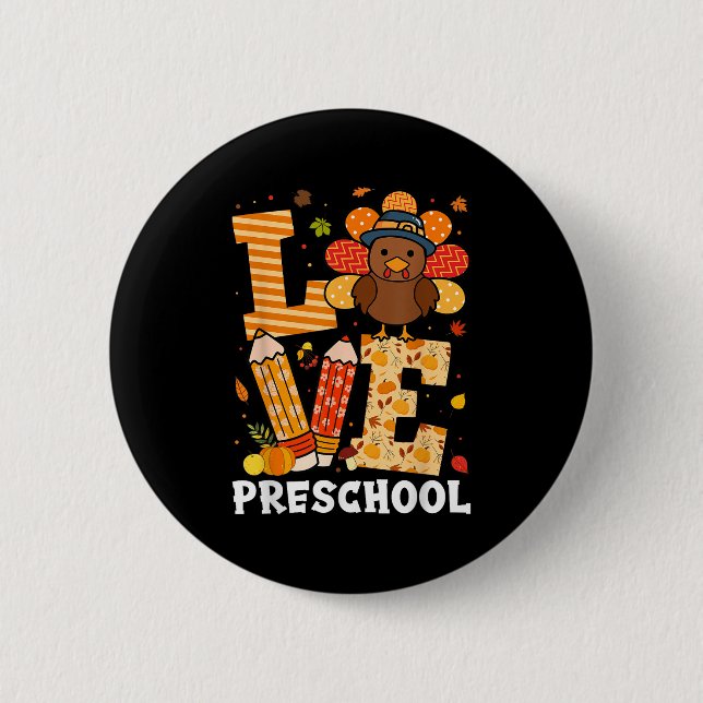 Thanksgiving Love Preschool Teacher Turkey Autumn  2 Inch Round Button (Front)