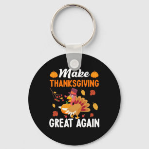 Thanksgiving Make Thanksgiving Great Again Keychain