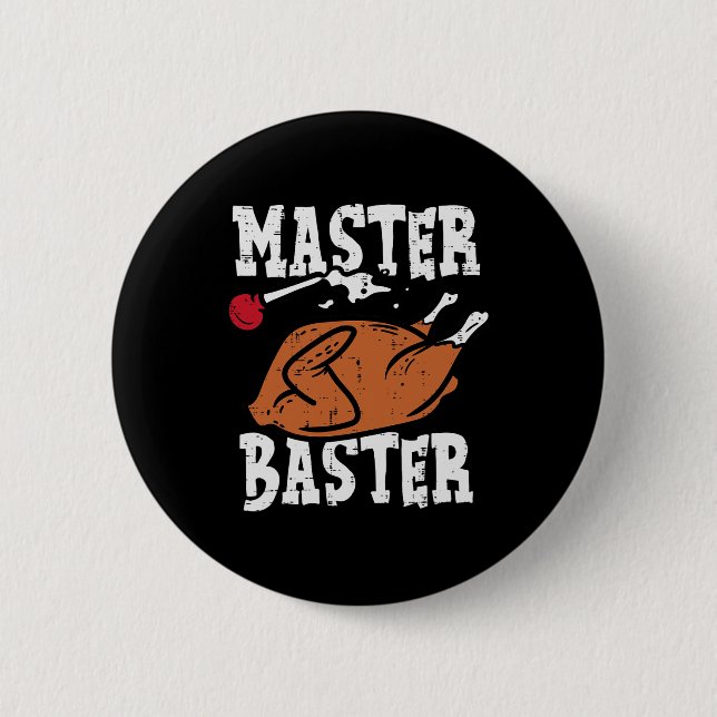 Thanksgiving Master Baster Fun Turkey Day Fall Men 2 Inch Round Button (Front)