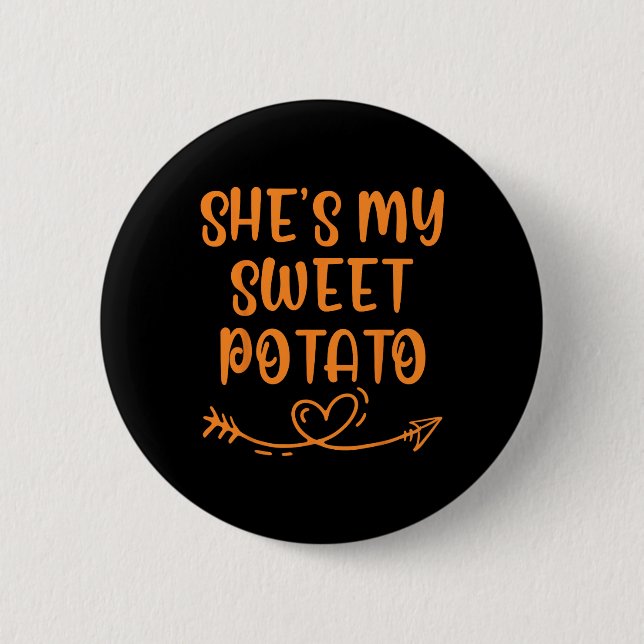 Thanksgiving Matching Couple She's My Sweet Potato 2 Inch Round Button (Front)