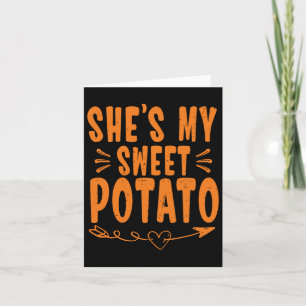 Thanksgiving Matching Couple She's My Sweet Potato Card