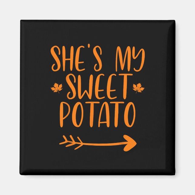 Thanksgiving Matching Couples She's My Sweet Potat Magnet (Front)